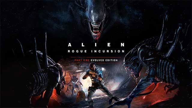 Alien: Rogue Incursion Evolved Edition Alien: Rogue Incursion Evolved Edition