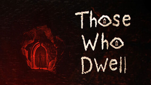 Tải game Those Who Dwell-bADkARMA