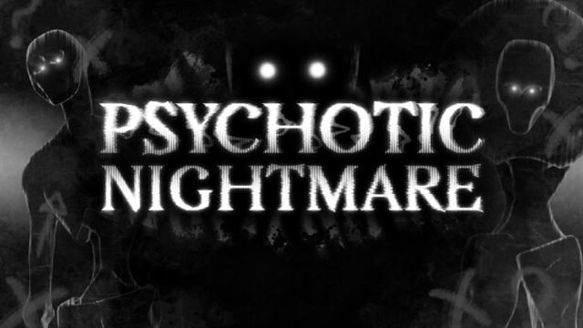Tải game Psychotic Nightmare-TENOKE