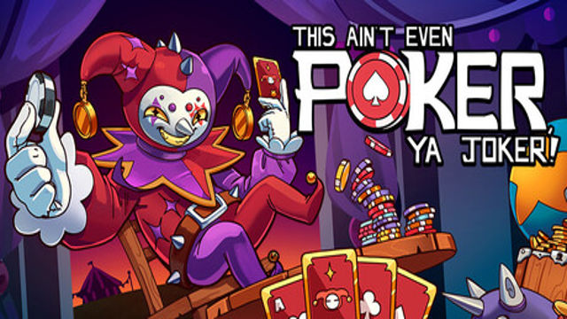 Tải game This Aint Even Poker Ya Joker-GoldBerg