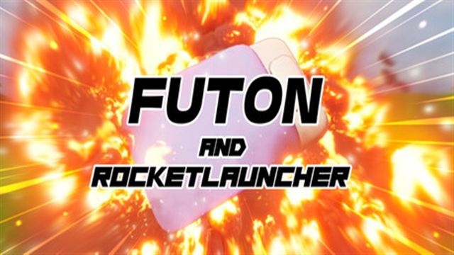 Tải game Futon and Rocket Launcher-TENOKE
