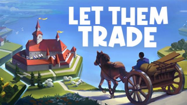 Tải game Let Them Trade-TENOKE