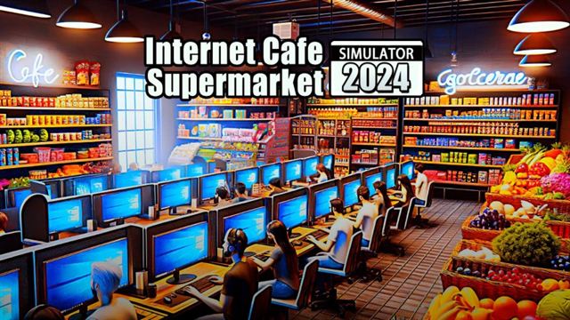 Tải game Internet Cafe And Supermarket Simulator 2024 v1.0.15-P2P
