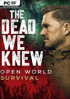 Tải game THE DEAD WE KNEW Open World Survival Early Access Tải game THE DEAD WE KNEW Open World Survival Early Access