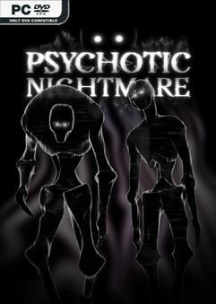 Tải game Psychotic Nightmare-TENOKE Tải game Psychotic Nightmare-TENOKE