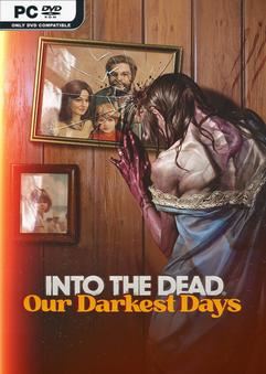 Tải game Into the Dead Our Darkest Days Update 2 Early Access Tải game Into the Dead Our Darkest Days Update 2 Early Access