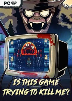 Tải game Is this Game Trying to Kill Me-TENOKE Tải game Is this Game Trying to Kill Me-TENOKE