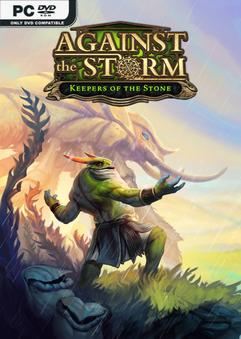 Tải game Against The Storm Keepers Of The Stone-SKIDROW Tải game Against The Storm Keepers Of The Stone-SKIDROW