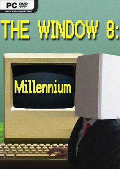 Tải game The Window 8 Millennium-TENOKE Tải game The Window 8 Millennium-TENOKE