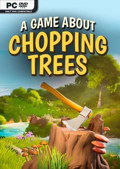 Tải game A Game About Chopping Trees v20260825-P2P Tải game A Game About Chopping Trees v20260825-P2P