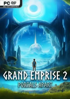 Tải game Grand Emprise 2 Portals Apart v20250819-P2P Tải game Grand Emprise 2 Portals Apart v20250819-P2P