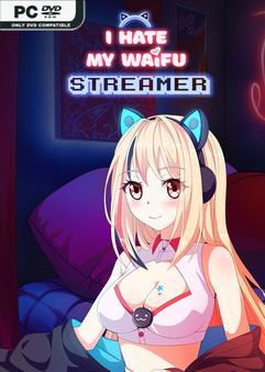 Tải game I Hate My Waifu Streamer v1.0.3-P2P Tải game I Hate My Waifu Streamer v1.0.3-P2P