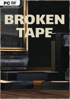 Tải game BROKEN TAPE-TENOKE Tải game BROKEN TAPE-TENOKE