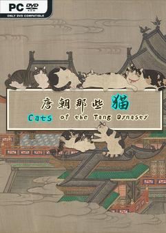 Tải game Cats of the Tang Dynasty-TENOKE Tải game Cats of the Tang Dynasty-TENOKE