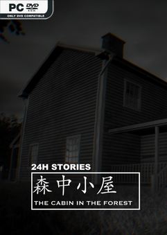 Tải game 24H Stories The Cabin In The Forest-TENOKE Tải game 24H Stories The Cabin In The Forest-TENOKE