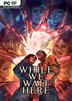 Tải game While We Wait Here-GoldBerg Tải game While We Wait Here-GoldBerg