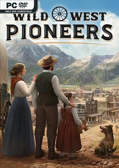 Tải game Wild West Pioneers Early Access Tải game Wild West Pioneers Early Access