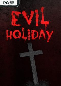 Tải game Evil Holiday-TENOKE Tải game Evil Holiday-TENOKE