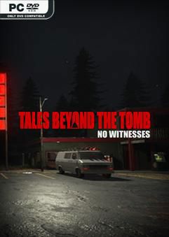 Tải game Tales Beyond The Tomb No Witnesses-P2P Tải game Tales Beyond The Tomb No Witnesses-P2P