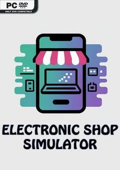 Tải game Electronic shop simulator-TENOKE Tải game Electronic shop simulator-TENOKE