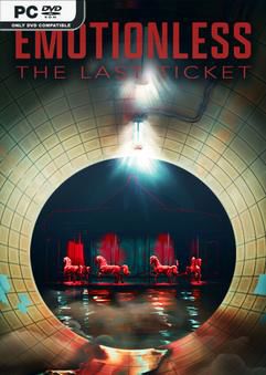 Tải game EMOTIONLESS The Last Ticket-P2P