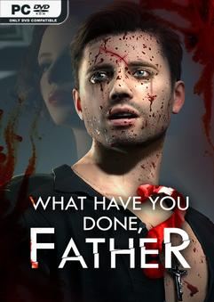 Tải game What Have You Done Father-TENOKE Tải game What Have You Done Father-TENOKE