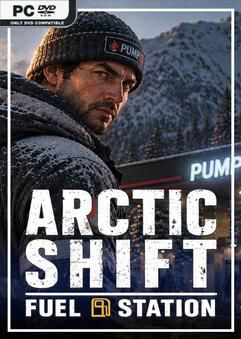 Tải game Arctic Shift Fuel Station-GoldBerg Tải game Arctic Shift Fuel Station-GoldBerg