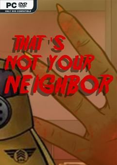 Tải game Thats not your Neighbor-TENOKE Tải game Thats not your Neighbor-TENOKE