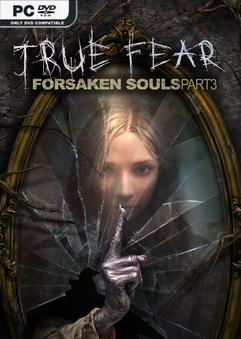 Tải game True Fear Forsaken Souls Part 3 v1.1.12-P2P Tải game True Fear Forsaken Souls Part 3 v1.1.12-P2P