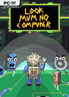 Tải game Look Mum No Computer-TENOKE Tải game Look Mum No Computer-TENOKE
