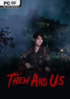 Tải game Them and Us v1.1.2-P2P Tải game Them and Us v1.1.2-P2P