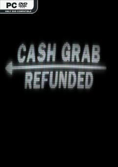 Tải game CashGrab Refunded Early Access Tải game CashGrab Refunded Early Access
