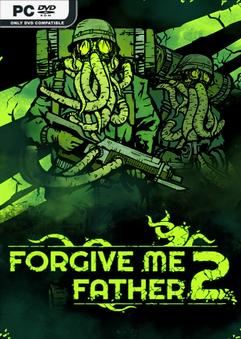 Tải game Forgive Me Father 2 v1.1.1.8s-P2P Tải game Forgive Me Father 2 v1.1.1.8s-P2P