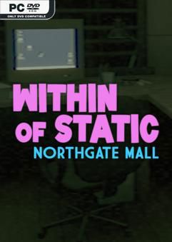 Tải game Within of Static Northgate Mall-TENOKE Tải game Within of Static Northgate Mall-TENOKE