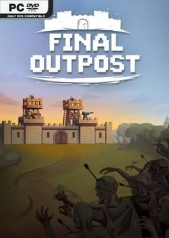 Tải game Final Outpost Definitive Edition-GoldBerg Tải game Final Outpost Definitive Edition-GoldBerg