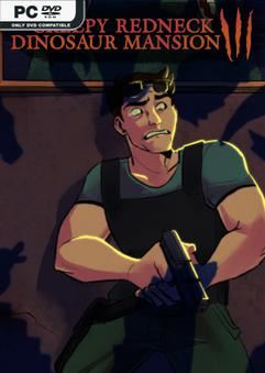 Tải game Creepy Redneck Dinosaur Mansion 3 v20250521-P2P Tải game Creepy Redneck Dinosaur Mansion 3 v20250521-P2P